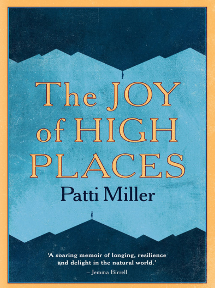 The cover of The Joy of High Places by Patti Miller