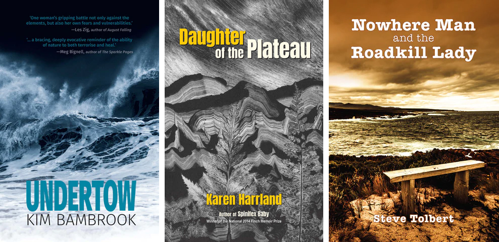 A series of book covers: Undertow by Kim Bambridge, featuring rough waves; Daughter of the Plateau by Karen Harrland featuring mountains and Nowhere Man and Roadkill Lady by Steve Tolman featuring a bench overlooking water