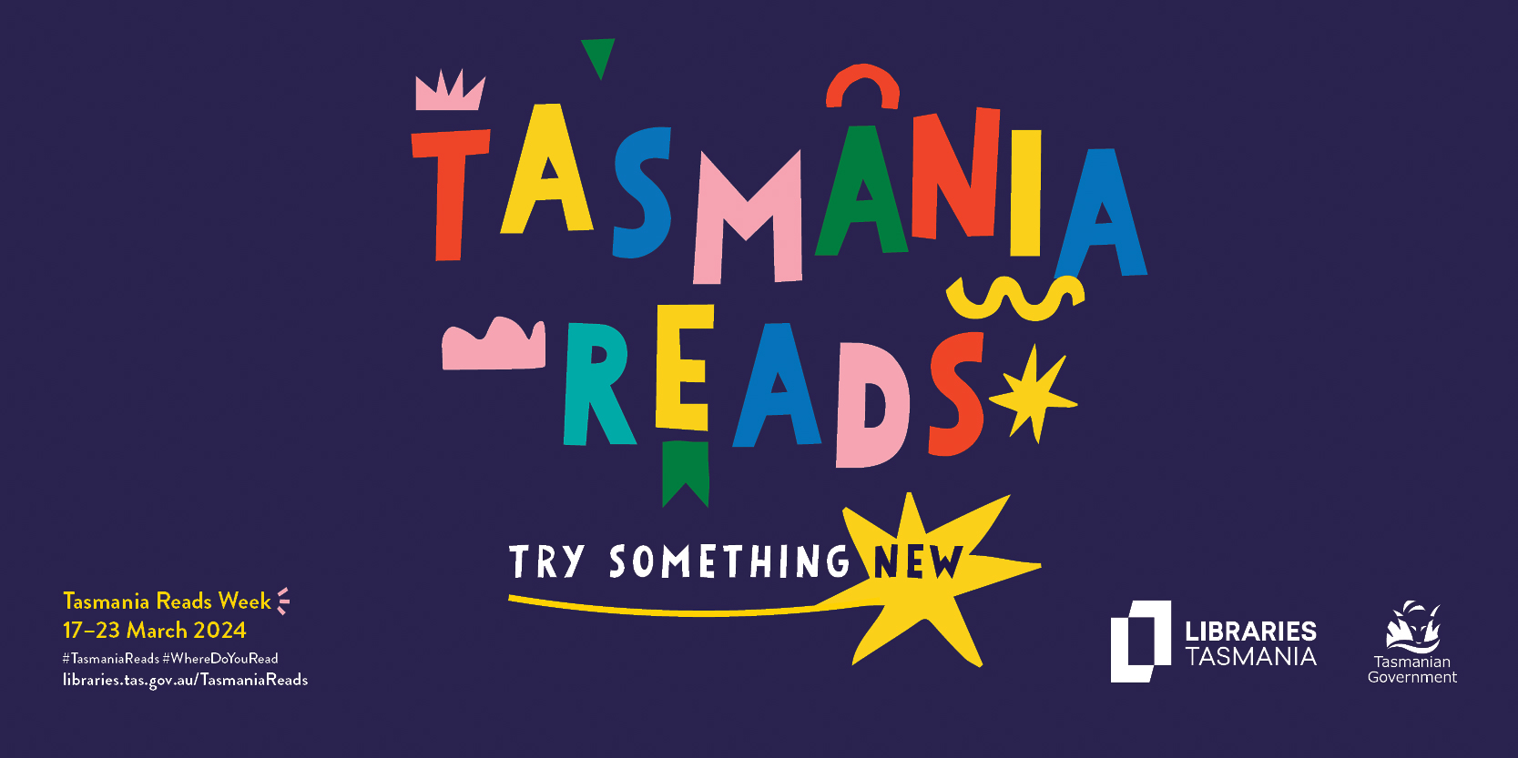 Colourful letters spelling out - TASMANIA READS Try Something New - on a dark blue background